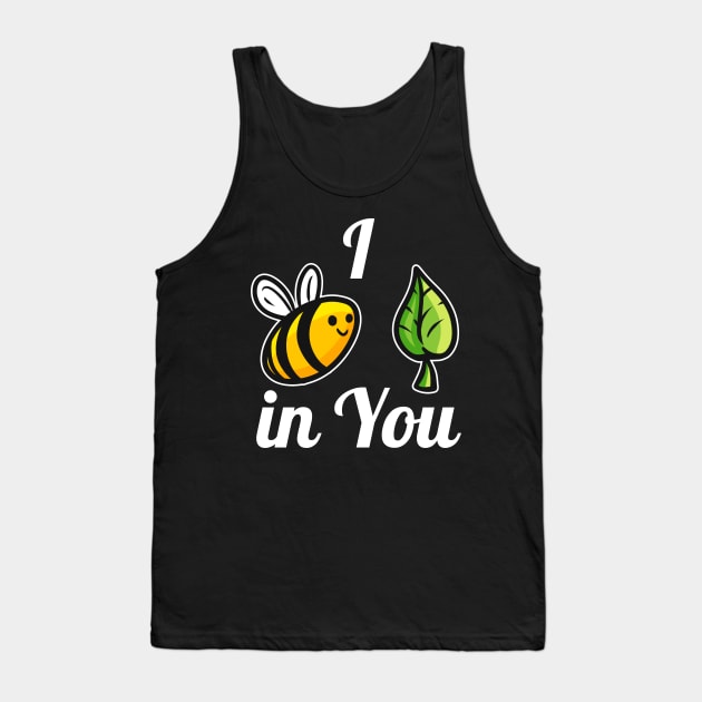 I belief in you, I bee leave in you - the bee Tank Top by SinBle